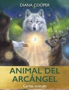 El Oráculo Del Arcángel Animal - Guy Tredaniel Ediciones