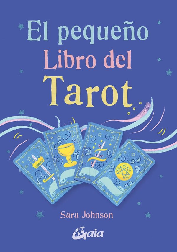 EL PEQUEÑO LIBRO DEL TAROT - GAIA EDICIONES