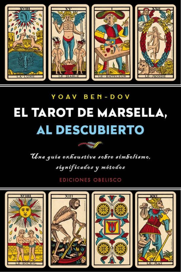 El Tarot De Marsella Al Descubierto - Obelisco