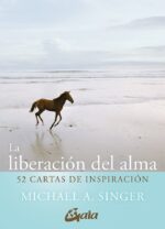 LA LIBERACION DEL ALMA 52 CARTAS DE INSPIRACION - GAIA EDICIONES