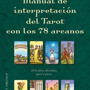 MANUAL DE INTERPRETACION DEL TAROT CON 78 ARCANOS - OBELISCO