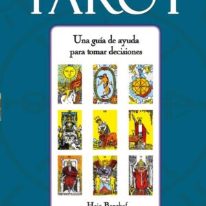 TAROT UNA GUIA DE AYUDA PARA TOMAR DECISIONES - EDAF