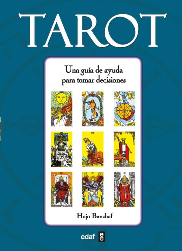 TAROT UNA GUIA DE AYUDA PARA TOMAR DECISIONES - EDAF